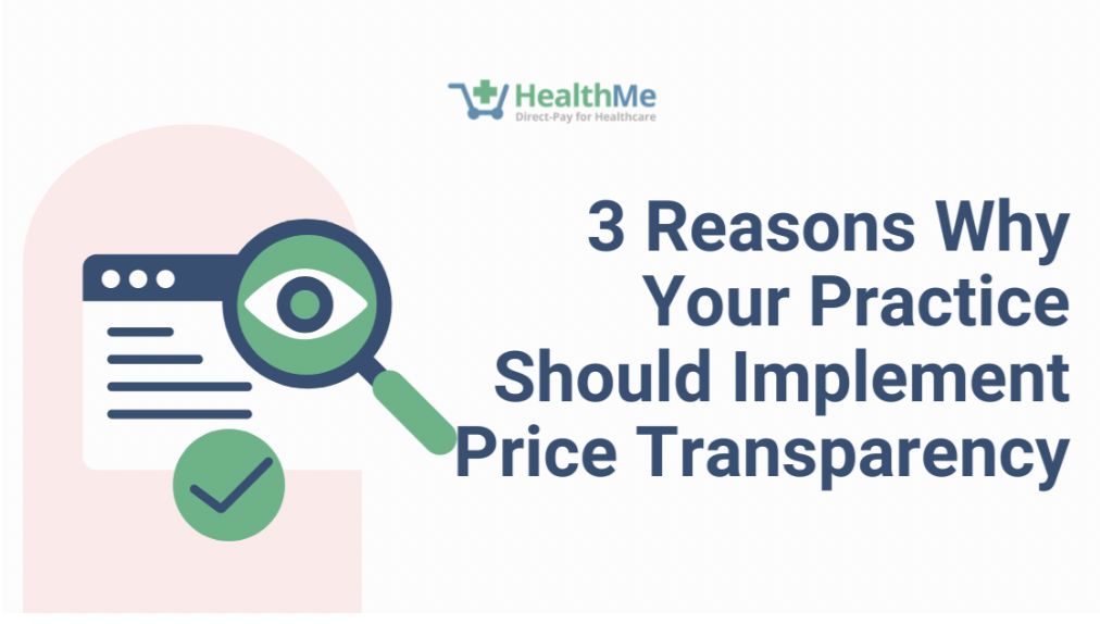 3 Reasons Why Your Practice Should Implement Price Transparency
